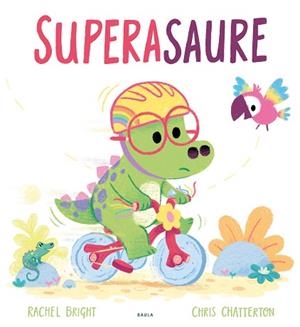 SUPERASAURE | 9788447950805 | BRIGHT, RACHEL | Llibreria Huch - Llibreria online de Berga 