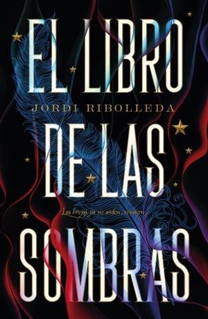 LIBRO DE LAS SOMBRAS, EL | 9788419030689 | RIBOLLEDA, JORDI | Llibreria Huch - Llibreria online de Berga 