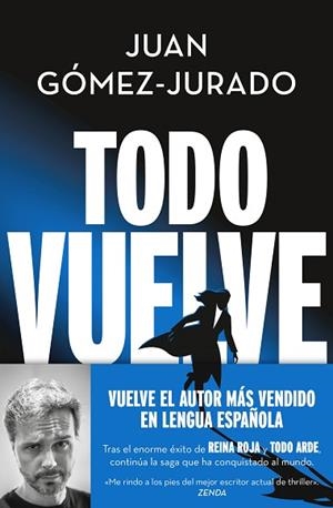 TODO VUELVE (TODO ARDE 2) | 9788466675680 | GÓMEZ-JURADO, JUAN | Llibreria Huch - Llibreria online de Berga 