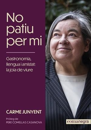 NO PATIU PER MI | 9788419590572 | JUNYENT, CARME | Llibreria Huch - Llibreria online de Berga 
