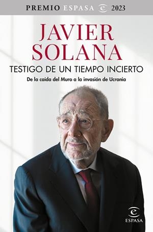 TESTIGO DE UN TIEMPO INCIERTO | 9788467070774 | SOLANA, JAVIER | Llibreria Huch - Llibreria online de Berga 