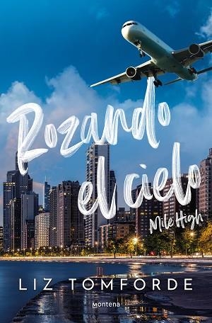 ROZANDO EL CIELO (MILE HIGH) (LA CIUDAD DE LOS VIENTOS 1) | 9788419848260 | TOMFORDE, LIZ | Llibreria Huch - Llibreria online de Berga 