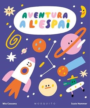 AVENTURA A L'ESPAI | 9788419095374 | CASSANY, MIA | Llibreria Huch - Llibreria online de Berga 