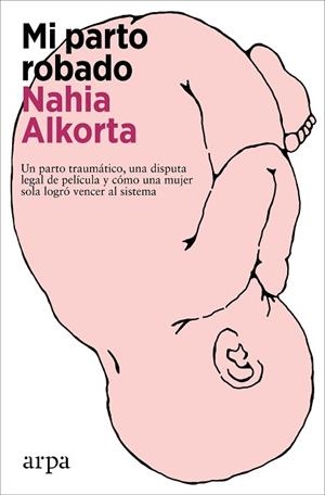 MI PARTO ROBADO | 9788419558312 | ALKORTA, NAHIA | Llibreria Huch - Llibreria online de Berga 