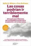 COSAS PODRÍAN IR TERRIBLEMENTE MAL, LAS | 9788419662231 | WILSON, KELLY G./DUFRENE, TROY | Llibreria Huch - Llibreria online de Berga 