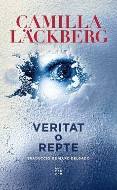 VERITAT O REPTE | 9788417918835 | LÄCKBERG, CAMILLA | Llibreria Huch - Llibreria online de Berga 