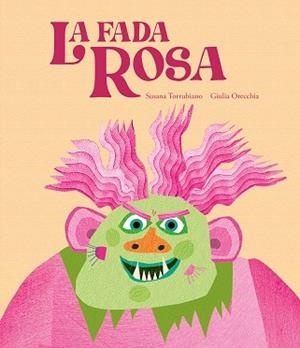 FADA ROSA, LA | 9788419607881 | TORRUBIANO, SUSANA | Llibreria Huch - Llibreria online de Berga 