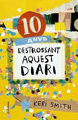 10 ANYS DESTROSSANT AQUEST DIARI | 9788466431293 | SMITH, KERI | Llibreria Huch - Llibreria online de Berga 