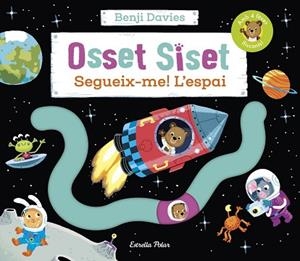 OSSET SISET. SEGUEIX-ME! L'ESPAI | 9788413894454 | DAVIES, BENJI | Llibreria Huch - Llibreria online de Berga 