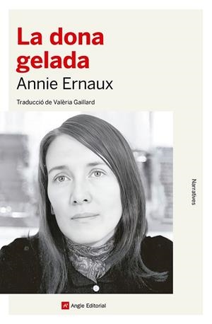 DONA GELADA, LA | 9788419017826 | ERNAUX, ANNIE | Llibreria Huch - Llibreria online de Berga 