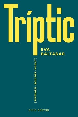 TRÍPTIC | 9788473294188 | BALTASAR, EVA | Llibreria Huch - Llibreria online de Berga 