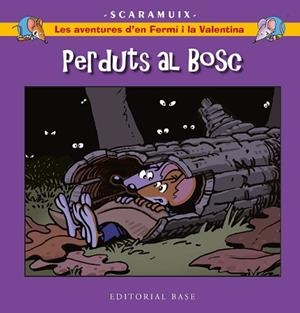 AVENTURES D'EN FERMÍ I LA VALENTINA 6. PERDUTS AL BOSC | 9788419007858 | ROMANI BONFILL, JOAN | Llibreria Huch - Llibreria online de Berga 