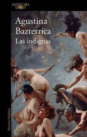 INDIGNAS, LAS | 9788420477169 | BAZTERRICA, AGUSTINA | Llibreria Huch - Llibreria online de Berga 