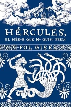 HÉRCULES, EL HÉROE QUE NO QUISO SERLO | 9788419812063 | GISE, POL | Llibreria Huch - Llibreria online de Berga 