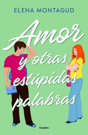 AMOR Y OTRAS ESTÚPIDAS PALABRAS | 9788425366789 | MONTAGUD, ELENA | Llibreria Huch - Llibreria online de Berga 