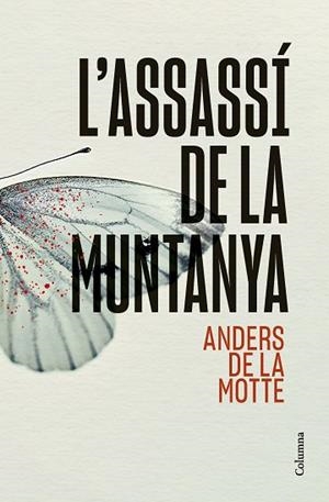 ASSASSÍ DE LA MUNTANYA, L' | 9788466431392 | MOTTE, ANDERS DE LA | Llibreria Huch - Llibreria online de Berga 