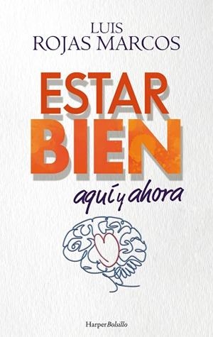 ESTAR BIEN AQUÍ Y AHORA | 9788419809056 | ROJAS MARCOS, LUIS | Llibreria Huch - Llibreria online de Berga 