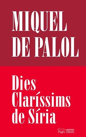 DIES CLARÍSSIMS DE SÍRIA | 9788413035062 | PUJOL I PALOL, MIQUEL | Llibreria Huch - Llibreria online de Berga 