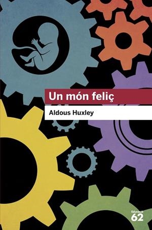 UN MÓN FELIÇ | 9788415954699 | HUXLEY, ALDOUS | Llibreria Huch - Llibreria online de Berga 