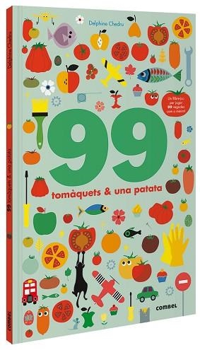 99 TOMÀQUETS I 1 PATATA | 9788491016243 | CHEDRU, DELPHINE | Llibreria Huch - Llibreria online de Berga 