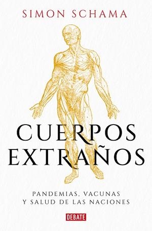 CUERPOS EXTRAÑOS | 9788499929576 | SCHAMA, SIMON | Llibreria Huch - Llibreria online de Berga 