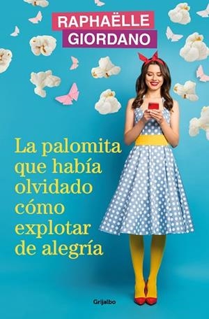 PALOMITA QUE HABÍA OLVIDADO CÓMO EXPLOTAR DE ALEGRÍA, LA | 9788425366239 | GIORDANO, RAPHAËLLE | Llibreria Huch - Llibreria online de Berga 