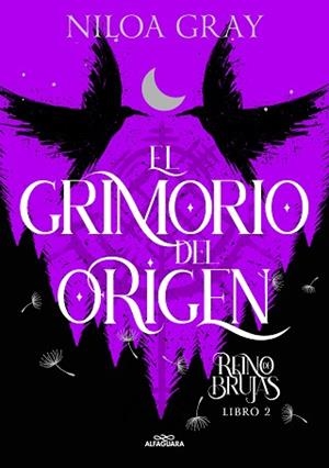 GRIMORIO DEL ORIGEN (REINO DE BRUJAS 2), EL | 9788419688095 | GRAY, NILOA | Llibreria Huch - Llibreria online de Berga 