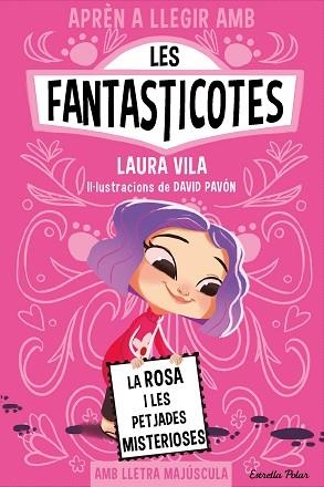 APRÈN A LLEGIR AMB LES FANTASTICOTES 7. LA ROSA I LES PETJADES MISTERIOSES | 9788413897233 | VILA, LAURA | Llibreria Huch - Llibreria online de Berga 