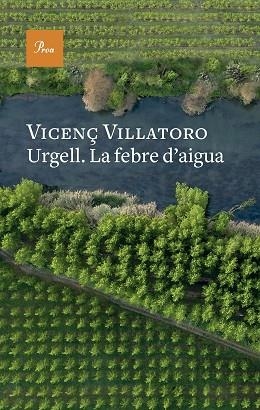 URGELL. LA FEBRE D'AIGUA | 9788419657541 | VILLATORO, VICENÇ | Llibreria Huch - Llibreria online de Berga 