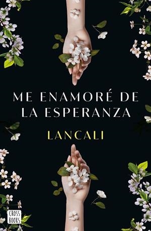 ME ENAMORÉ DE LA ESPERANZA | 9788408282198 | LANCALI | Llibreria Huch - Llibreria online de Berga 