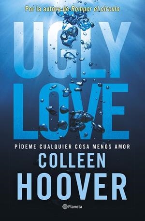 UGLY LOVE. PÍDEME CUALQUIER COSA MENOS AMOR | 9788408282709 | HOOVER, COLLEEN | Llibreria Huch - Llibreria online de Berga 
