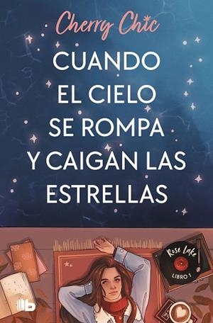 CUANDO EL CIELO SE ROMPA Y CAIGAN LAS ESTRELLAS (ROSE LAKE 1) | 9788413148243 | CHERRY CHIC | Llibreria Huch - Llibreria online de Berga 
