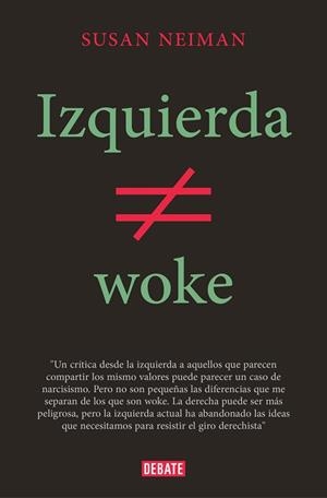 IZQUIERDA NO ES WOKE | 9788419642349 | NEIMAN, SUSAN | Llibreria Huch - Llibreria online de Berga 
