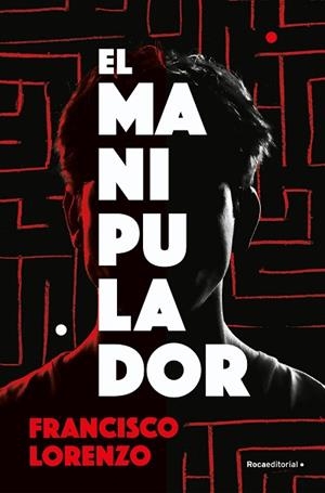 MANIPULADOR, EL | 9788419743985 | LORENZO, FRANCISCO | Llibreria Huch - Llibreria online de Berga 