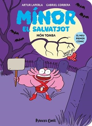MÍNOR EL SALVATJOT Nº 03. MÓN TOMBA | 9788411610278 | LAPERLA, ARTUR/CORBERA, GABRIEL | Llibreria Huch - Llibreria online de Berga 