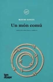 UN MON COMÚ | 9788418705236 | GARCÉS, MARINA | Llibreria Huch - Llibreria online de Berga 