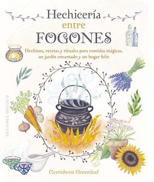 HECHICERÍA ENTRE FOGONES | 9788411720670 | GREENLEAF, CERRIDWEN | Llibreria Huch - Llibreria online de Berga 