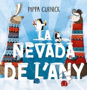 NEVADA DE L´ANY, LA | 9788491457084 | CURNICK, PIPPA | Llibreria Huch - Llibreria online de Berga 