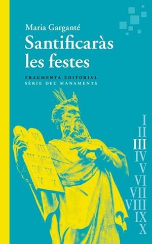 SANTIFICARÀS LES FESTES | 9788417796976 | GARGANTÉ, MARIA | Llibreria Huch - Llibreria online de Berga 