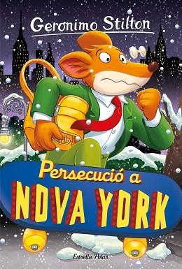 PERSECUCIÓ A NOVA YORK | 9788413896328 | STILTON, GERONIMO | Llibreria Huch - Llibreria online de Berga 