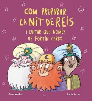 COM PREPARAR LA NIT DE REIS I EVITAR QUE NOMÉS US PORTIN CARBÓ | 9788447951222 | VENDRELL CORRONS, OSCAR | Llibreria Huch - Llibreria online de Berga 