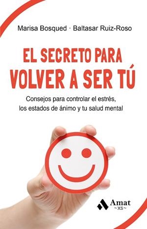 SECRETO PARA VOLVER A SER TÚ, EL | 9788419870377 | BOSQUED LORENTE, MARÍA LUISA/RUIZ-ROSO CALVO DE MORA, BALTASAR | Llibreria Huch - Llibreria online de Berga 
