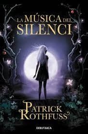 LA MÚSICA DEL SILENCI | 9788418132735 | ROTHFUSS, PATRICK | Llibreria Huch - Llibreria online de Berga 