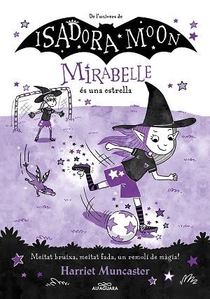 MIRABELLE 8 - LA MIRABELLE ÉS UNA ESTRELLA | 9788419688149 | MUNCASTER, HARRIET | Llibreria Huch - Llibreria online de Berga 