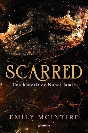 SCARRED: UNA HISTORIA DE NUNCA JAMÁS | 9788419650351 | MCINTIRE, EMILY | Llibreria Huch - Llibreria online de Berga 