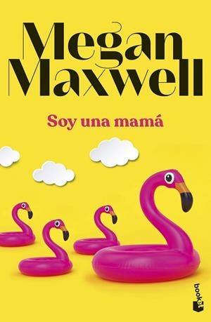 SOY UNA MAMÁ | 9788408283867 | MAXWELL, MEGAN | Llibreria Huch - Llibreria online de Berga 