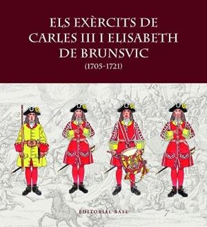 EXÈRCITS DE CARLES III I ELISABET DE BRUNSVIC, ELS | 9788419007797 | RIART, FRANCESC/BOERI, GIANCARLO/HERNÀNDEZ, FRANCESC XAVIER | Llibreria Huch - Llibreria online de Berga 