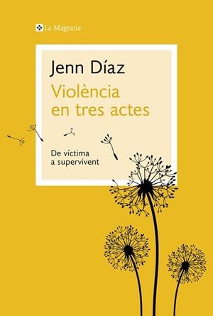 VIOLÈNCIA EN TRES ACTES | 9788410009035 | DÍAZ, JENN | Llibreria Huch - Llibreria online de Berga 
