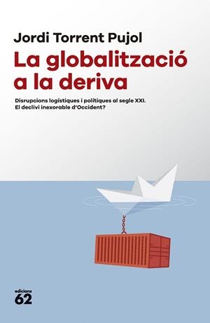 GLOBALITZACIÓ A LA DERIVA, LA | 9788429781687 | TORRENT, JORDI | Llibreria Huch - Llibreria online de Berga 