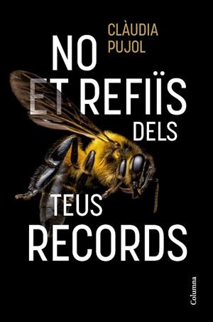 NO ET REFIÏS DELS TEUS RECORDS | 9788466431514 | PUJOL DEVESA, CLÀUDIA | Llibreria Huch - Llibreria online de Berga 
